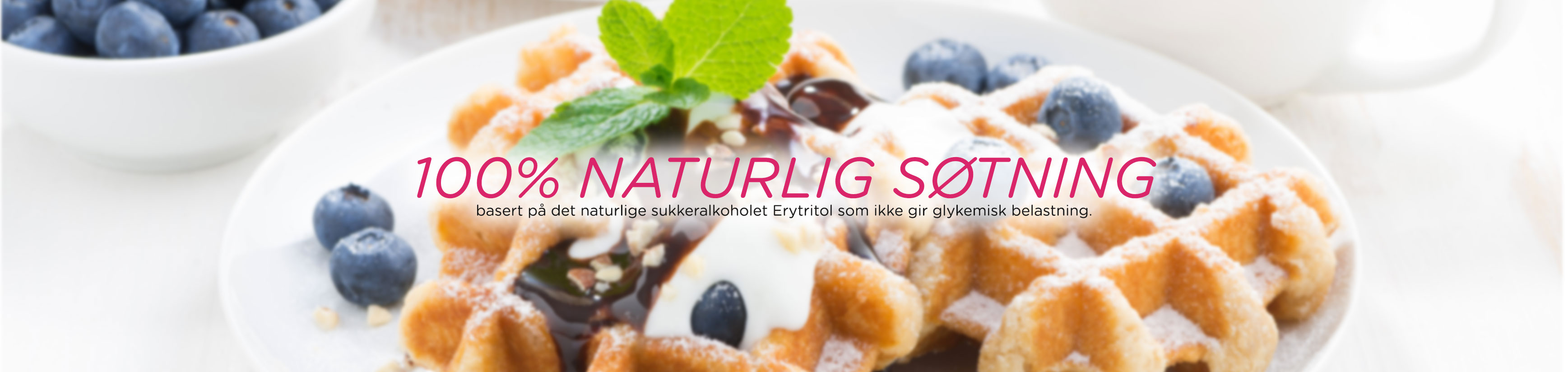 100% naturlig søtning basert på det naturlige sukkeralkoholet Erytritol som ikke gir glykemisk belastning.
